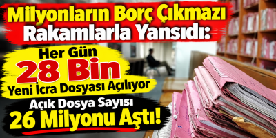 Milyonların Borç Çıkmazı Rakamlara Yansıdı: Her Gün 28 Bin Yeni İcra Dosyası Açık Dosya Sayısı 26 Milyonu Aştı!